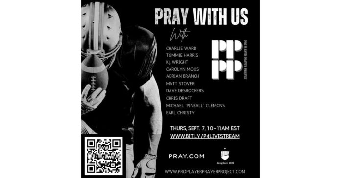 Join Us For The Inaugural Live Stream Of Pro Player Prayer Project Uplifting The Power Of Prayer in Professional Sports
