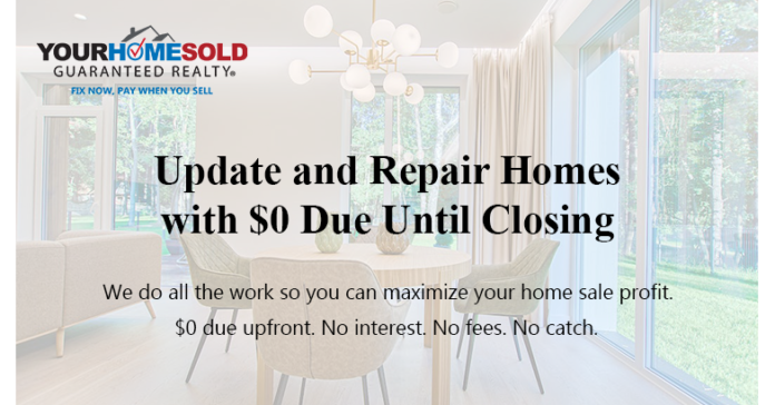 Your Home Sold Guaranteed Realty Introduces YHSGR Listing Concierge "Fix Now, Pay When You Sell"