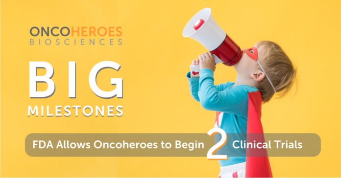 FDA Allows Oncoheroes to Begin Two Pediatric Oncology Clinical Trials