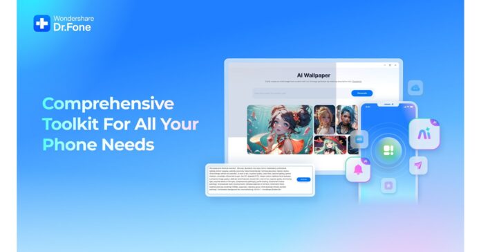 Wondershare Dr.Fone V13.5 Introduces AI-Powered Customization and Cross-Platform Performance Enhancements
