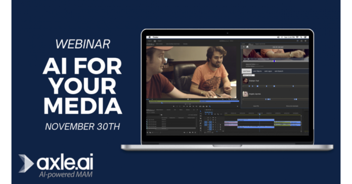 AI's impact on media creation is the subject of Axle AI's latest webinars, Thursday November 30th at 10AM and 2PM EDT