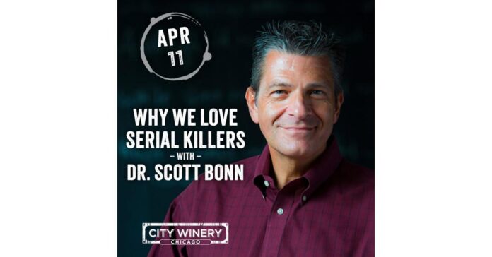 Why We Love Serial Killers With Dr. Scott Bonn at City Winery Chicago on April 11