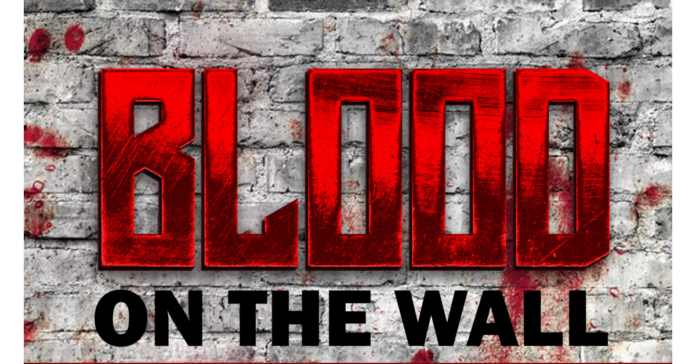 blood-on-the-wall-movie.png "BLOOD ON THE WALL" - THE MOVIE: PRODUCTION SET TO BEGIN IN ATLANTA, GA