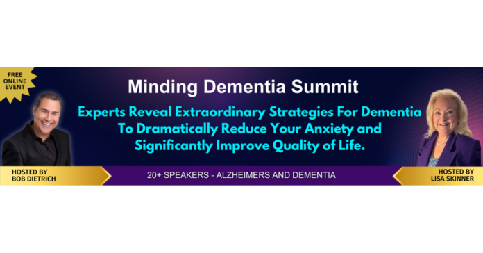 Minding Dementia Summit on 1/23-24 Offers Expert Strategies for Dementia to Reduce Anxiety and Improve Quality of Life