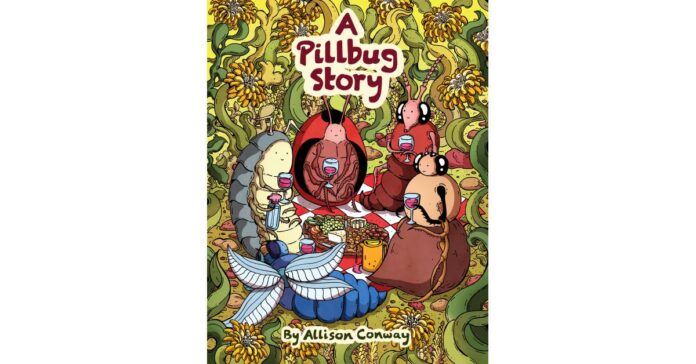 A Tiny World of Friendship and Identity Emerges in Allison Conway's "A Pillbug Story"