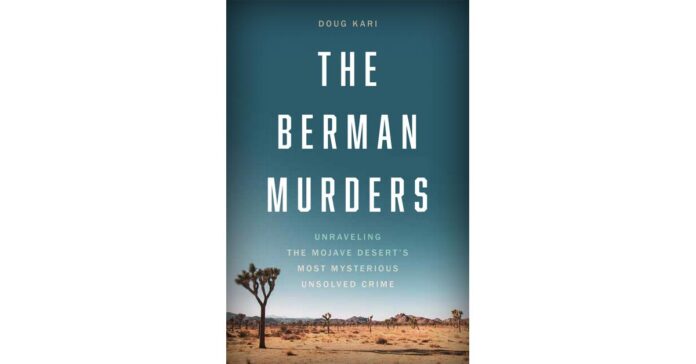 the-berman-murders-book-cover.jpeg Immersive Investigative Journalist Doug Kari Turns True Crime Author with Release of “The Berman Murders”
