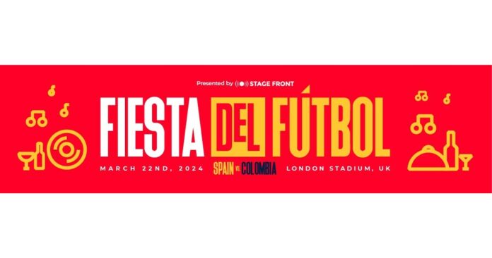 Stage Front to Host a Vibrant Fan Fest Ahead of Spain vs. Colombia Friendly Match on March 22