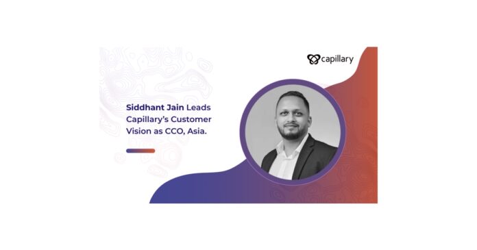 Capillary Technologies Promotes Siddhant Jain to Chief Customer Officer, Asia