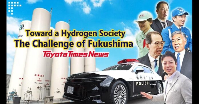 Fukushima and Toyota Pursuing a Hydrogen Society Together While Overcoming Challenges